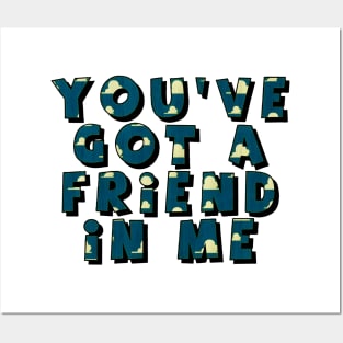 you have got a friend in me Posters and Art